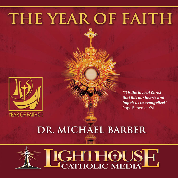 The Year of Faith - Dr. Michael Barber