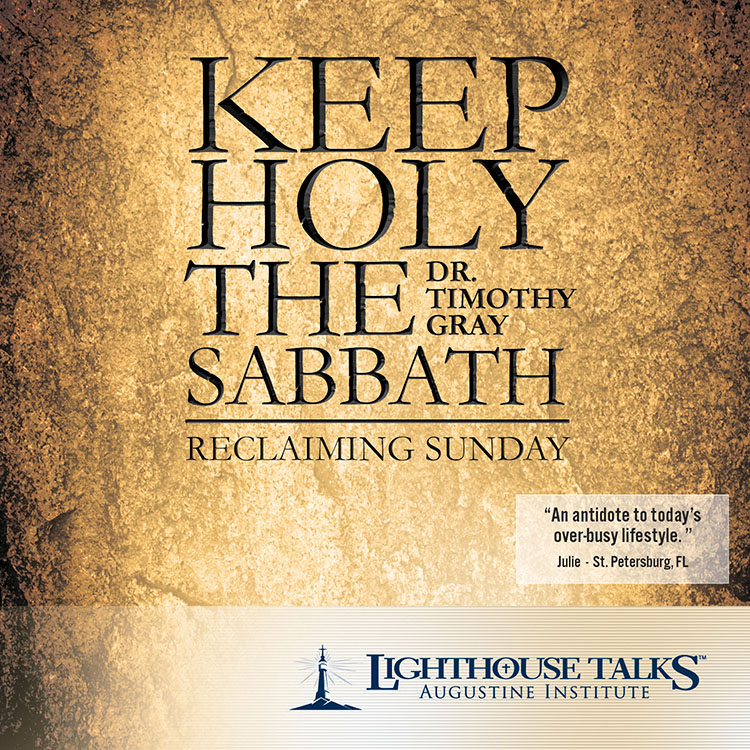 Keep Holy The Sabbath Lighthouse Catholic Media