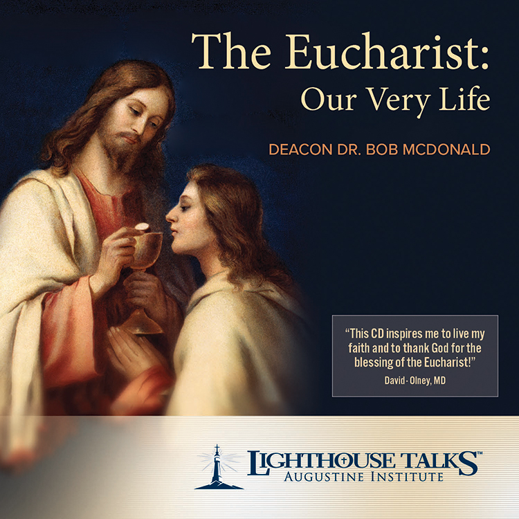 The Eucharist: Our Very Life