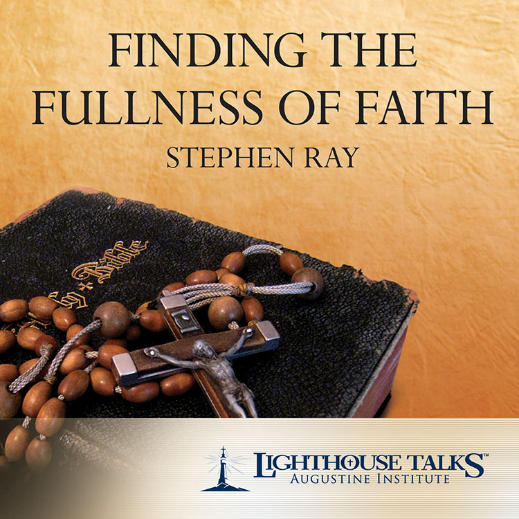 Finding the Fullness of Faith