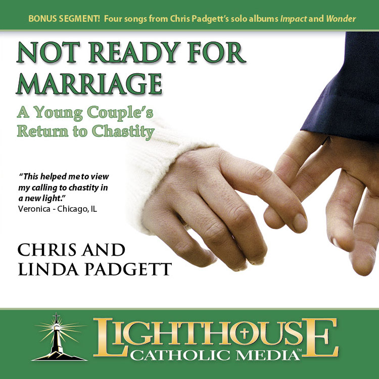 Not Ready for Marriage: A Young Couple's Return to Chastity