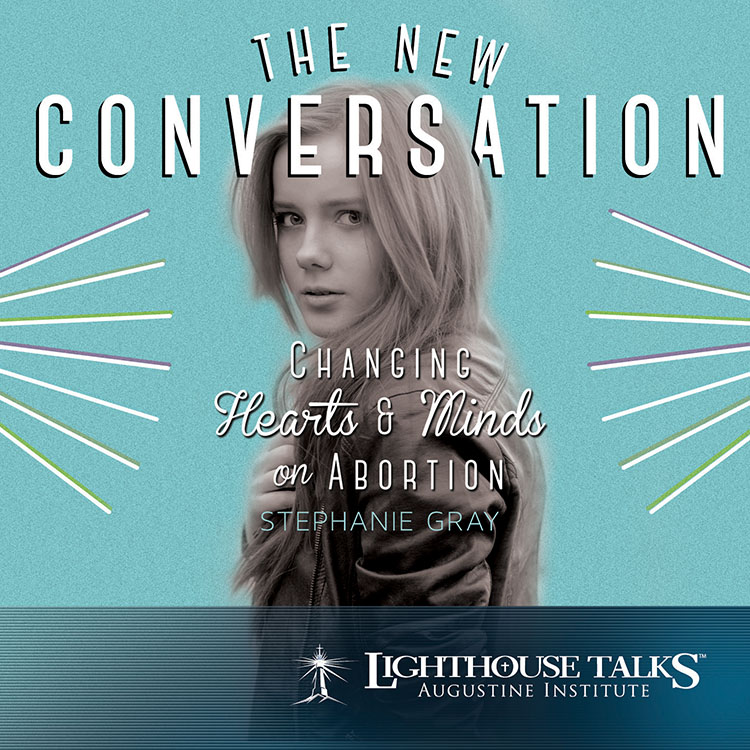 The New Conversation: Changing Hearts & Minds on Abortion